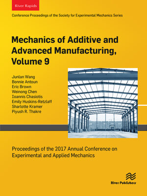 cover image of Mechanics of Additive and Advanced Manufacturing, Volume 9